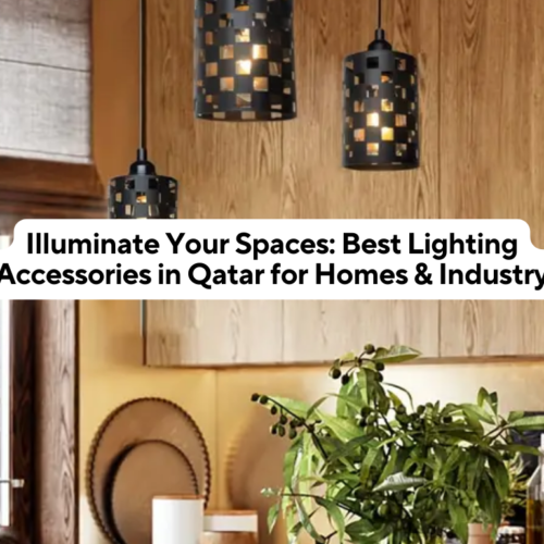 Illuminate Your Spaces: Best Lighting Accessories in Qatar for Homes & Industry