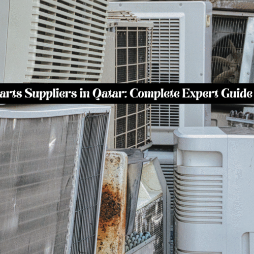 HVAC Spare Parts Suppliers in Qatar: Complete Expert Guide (2025 Edition)