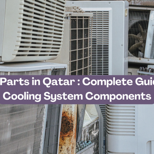 HVAC Spare Parts in Qatar : Complete Guide to Reliable Cooling System Components